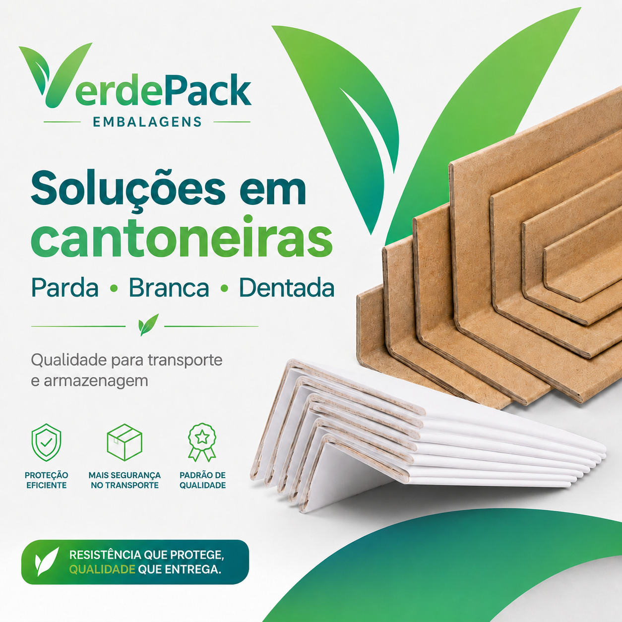 Cantoneiras VerdePack: Parda, Branca e Dentada